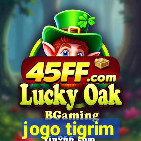 jogo tigrim